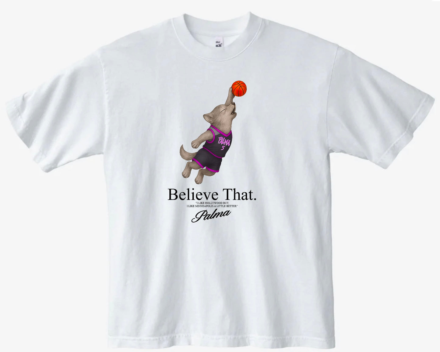 Believe That. T